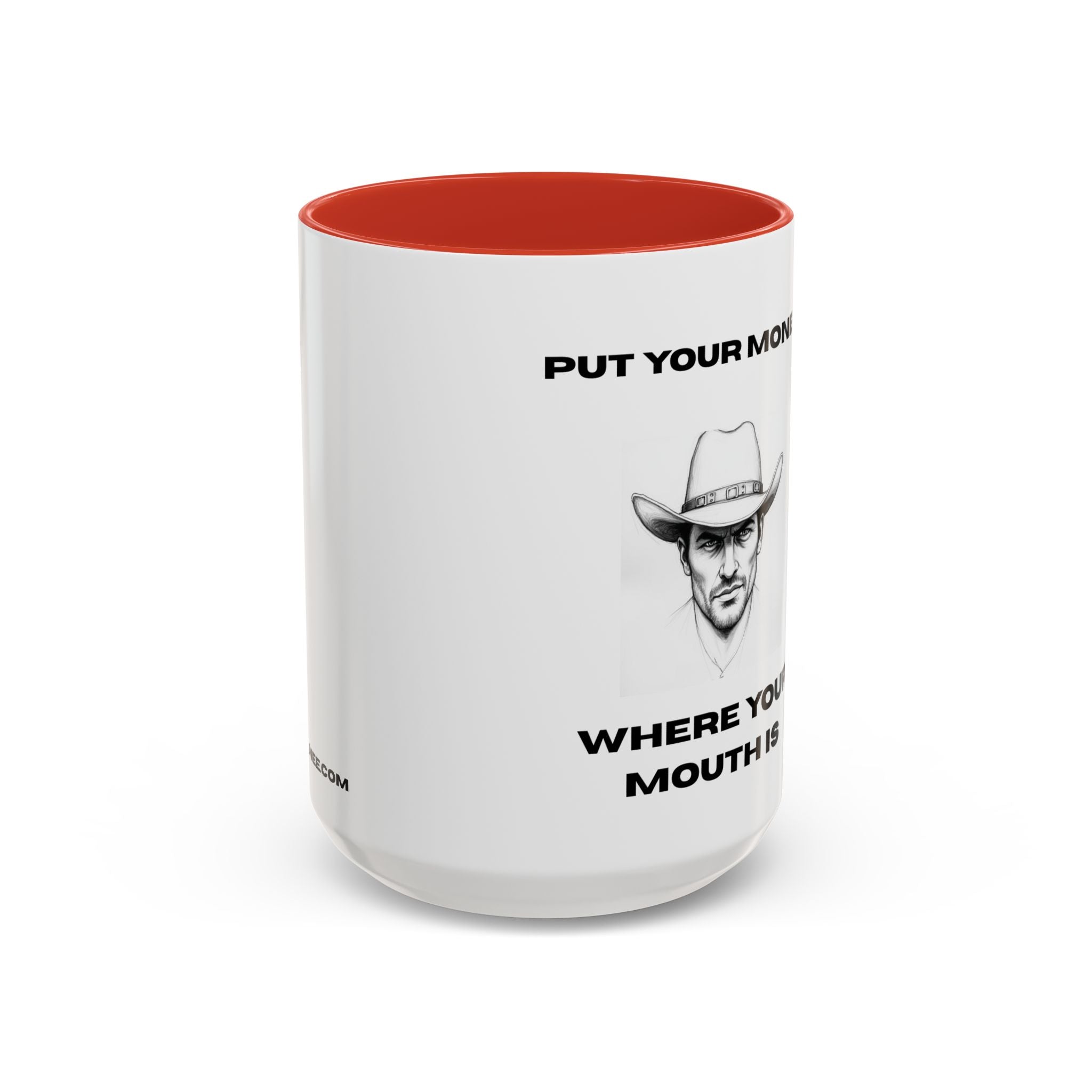 Accent Coffee Mug — "Put Your Money Where Your Mouth Is" Cowboy Graphic