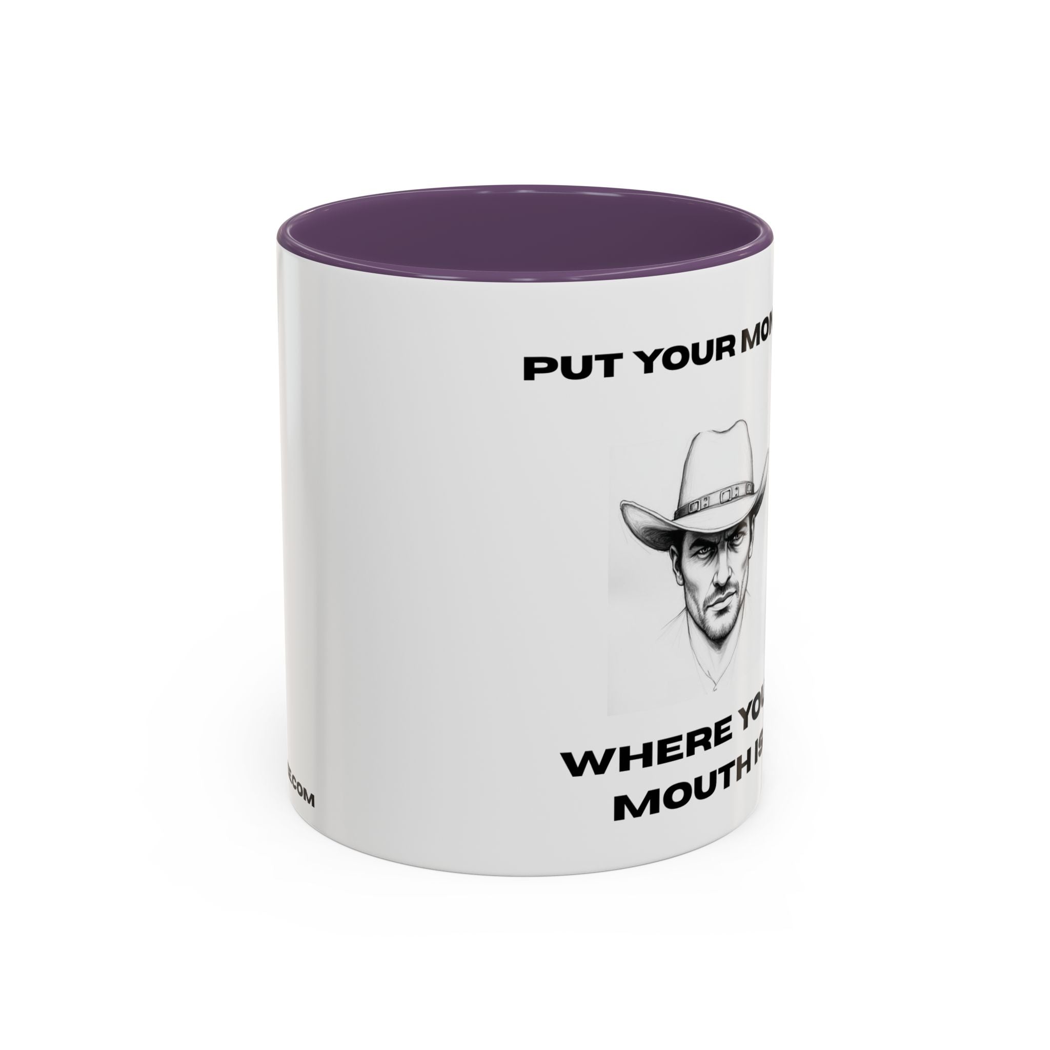 Accent Coffee Mug — "Put Your Money Where Your Mouth Is" Cowboy Graphic