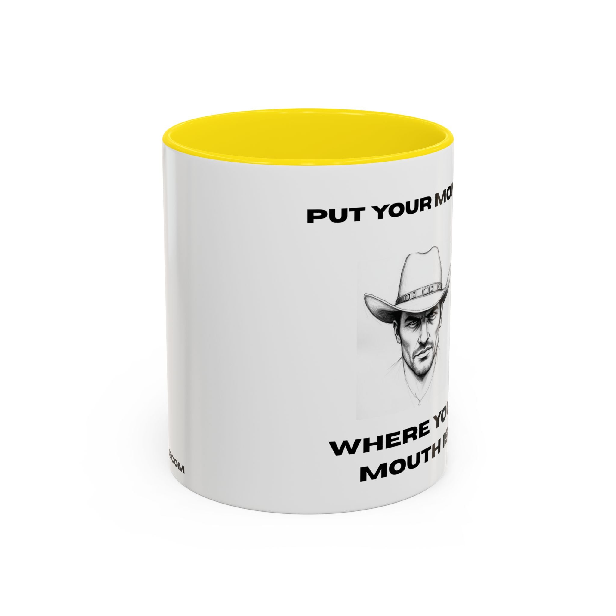 Accent Coffee Mug — "Put Your Money Where Your Mouth Is" Cowboy Graphic
