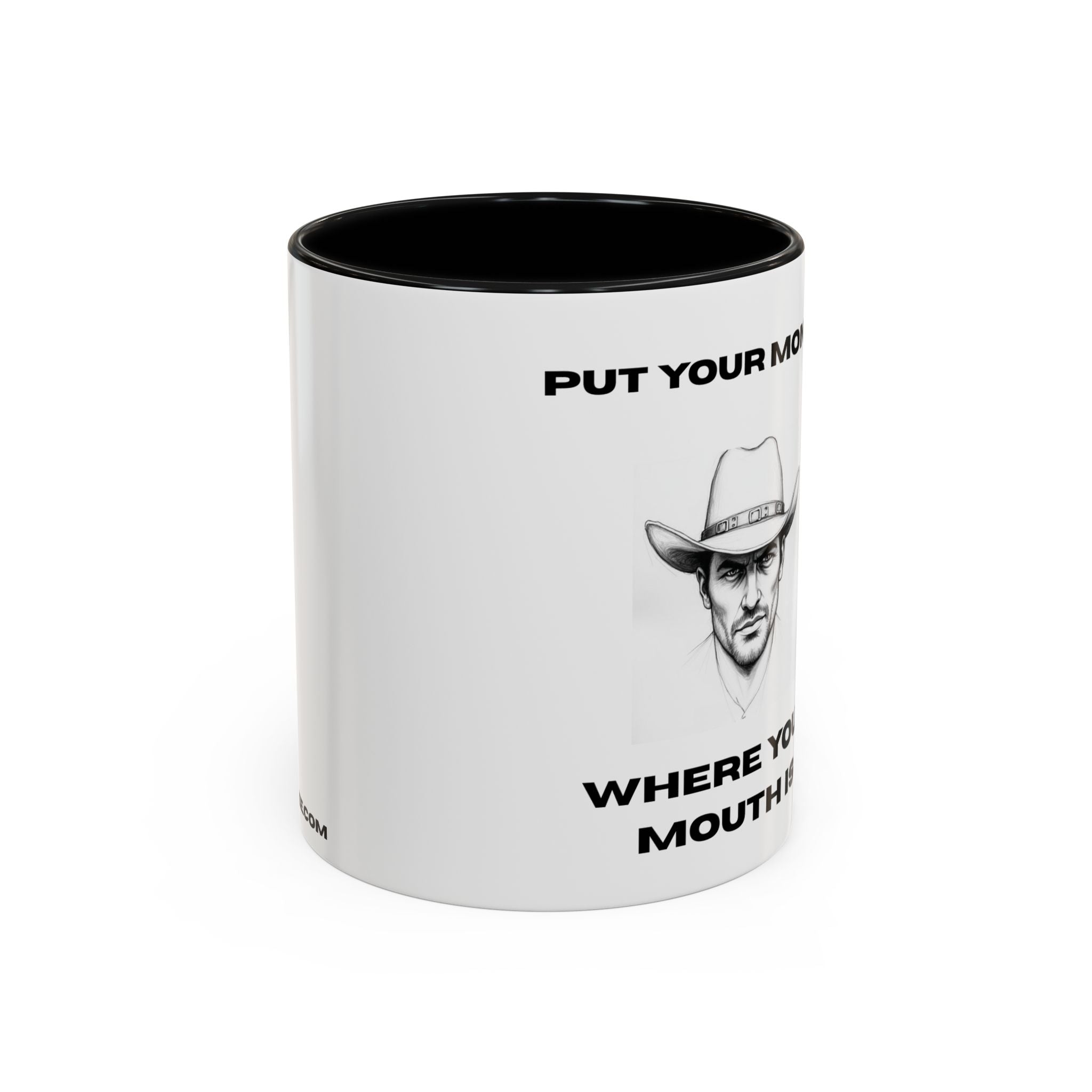 Accent Coffee Mug — "Put Your Money Where Your Mouth Is" Cowboy Graphic
