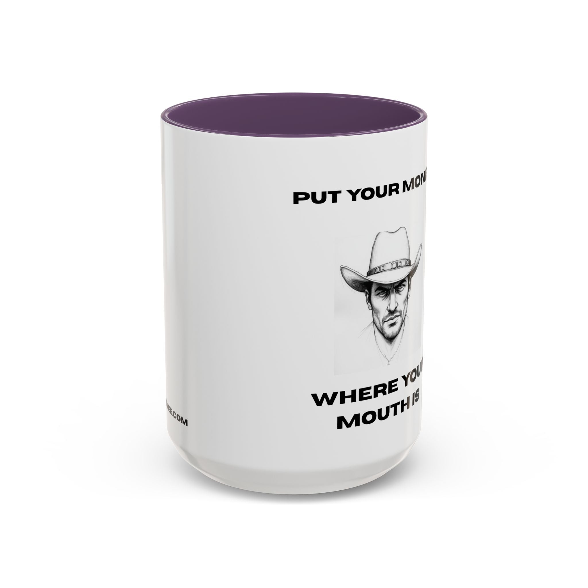 Accent Coffee Mug — "Put Your Money Where Your Mouth Is" Cowboy Graphic
