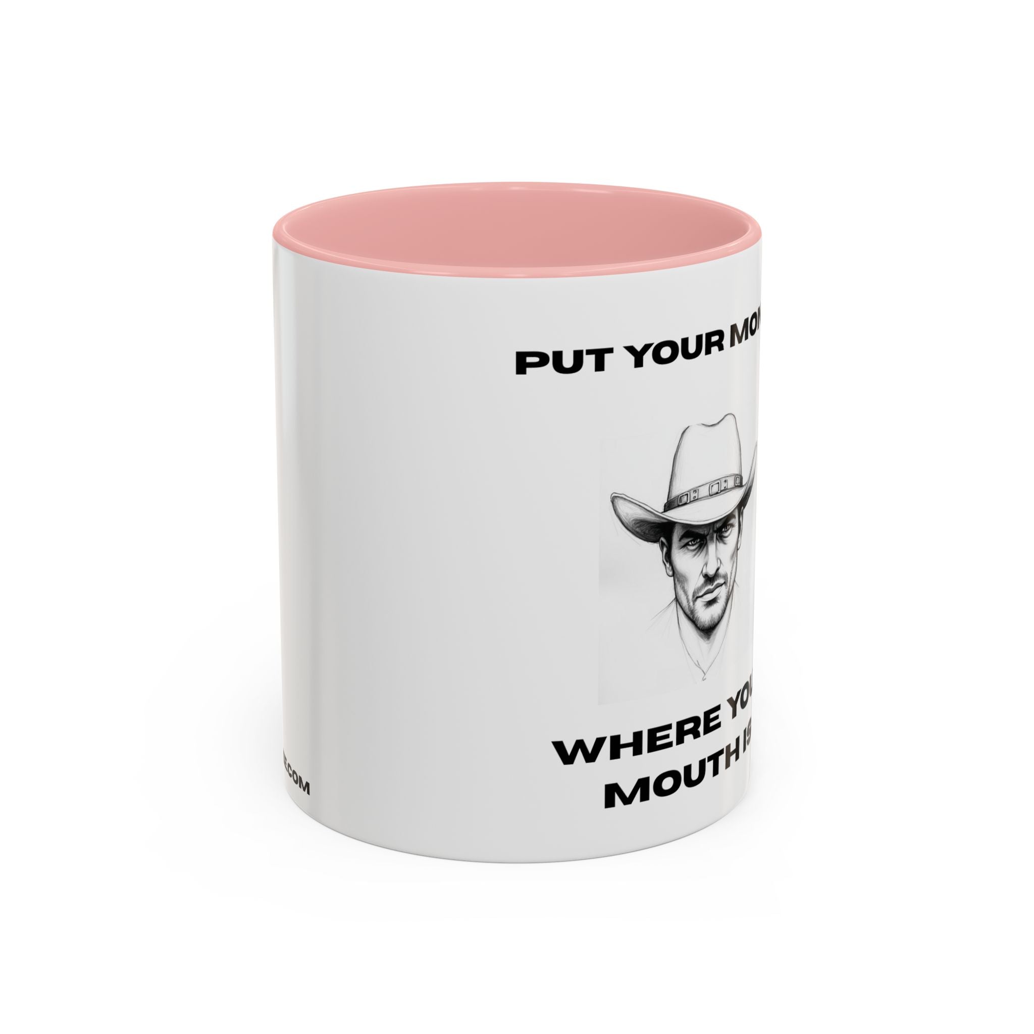 Accent Coffee Mug — "Put Your Money Where Your Mouth Is" Cowboy Graphic
