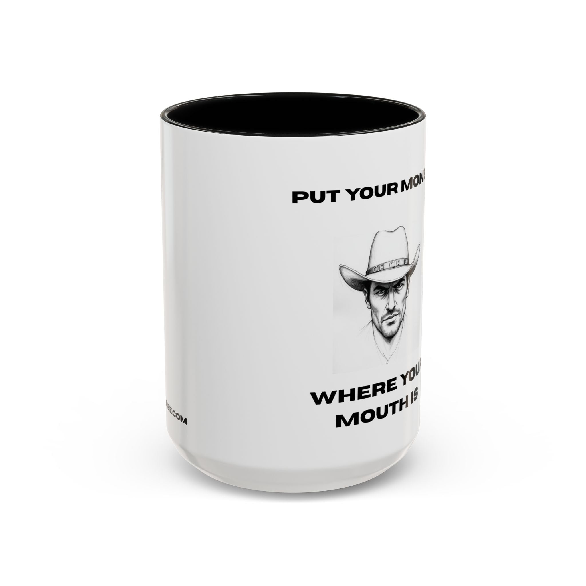 Accent Coffee Mug — "Put Your Money Where Your Mouth Is" Cowboy Graphic