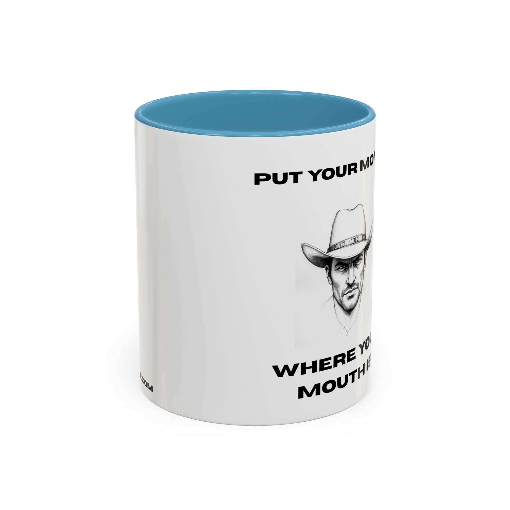 Accent Coffee Mug — "Put Your Money Where Your Mouth Is" Cowboy Graphic
