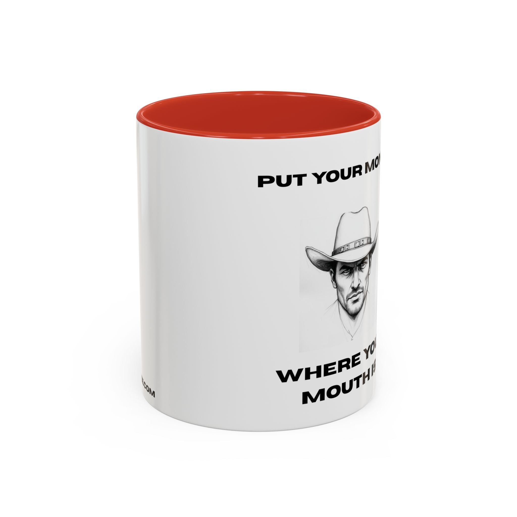 Accent Coffee Mug — "Put Your Money Where Your Mouth Is" Cowboy Graphic