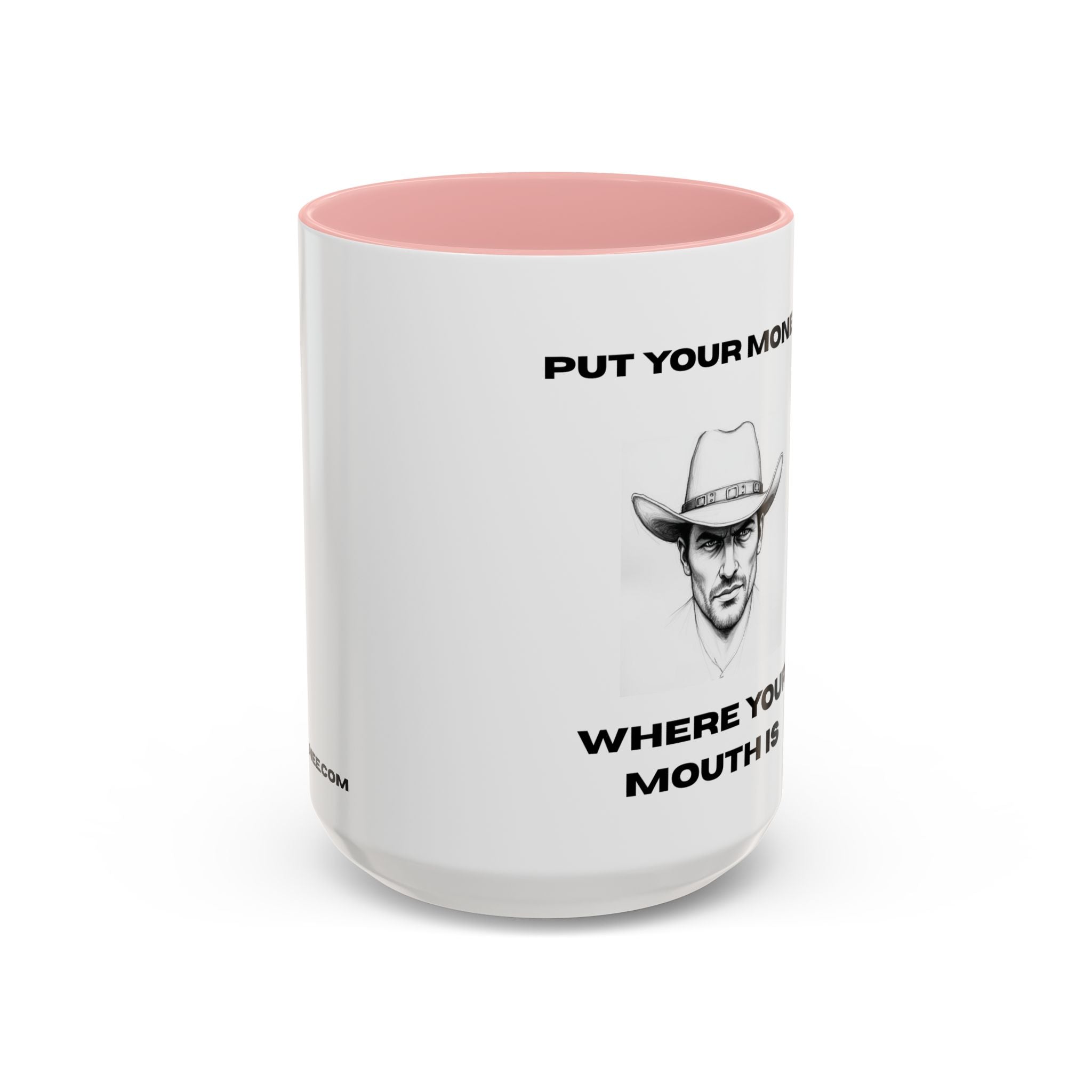 Accent Coffee Mug — "Put Your Money Where Your Mouth Is" Cowboy Graphic