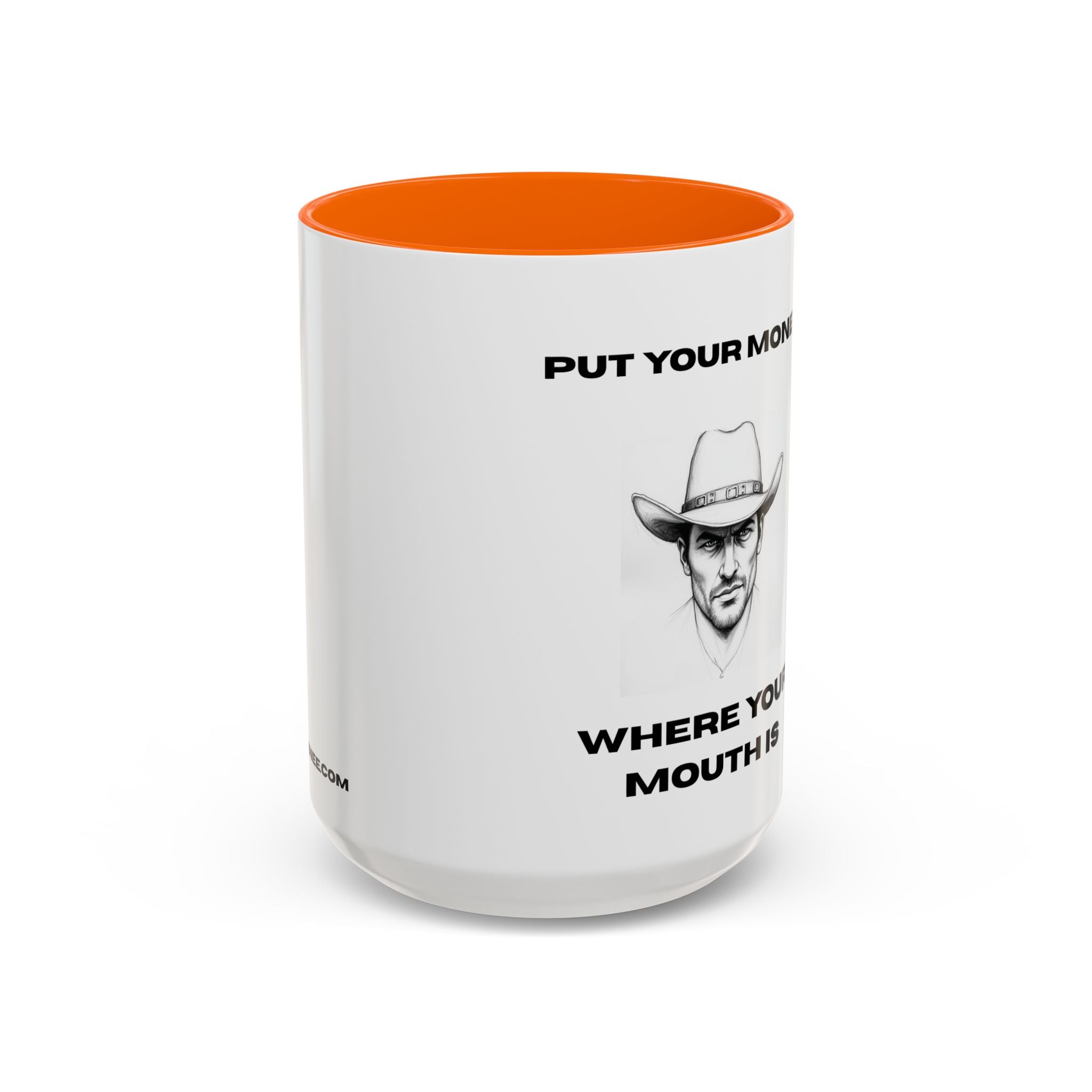 Accent Coffee Mug — "Put Your Money Where Your Mouth Is" Cowboy Graphic